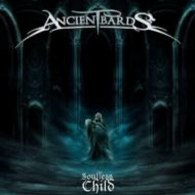 Ancient Bards / Soulless Child 輸入盤